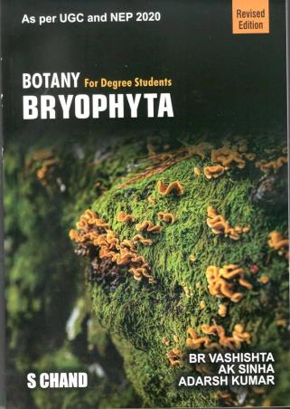 Book cover number 1 for Botany For Degree Students : Bryophyta (NEP 2020) written by A. K. Sinha, B. R. Vashishta, Adarsh Kumar published by S. Chand Publishing