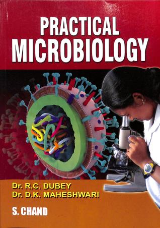 Book cover number 1 for Practical Microbiology written by D. K. Maheshwari, R. C. Dubey published by S. Chand Publishing