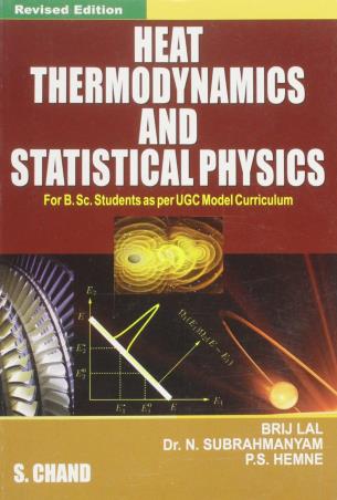 Book cover number 1 for Heat Thermodynamics And Statistical Physics written by Brij Lal, N. Subrahmanyam, P. S. Hemne published by S. Chand Publishing