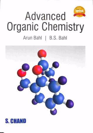 Book cover number 1 for Advanced Organic Chemistry written by Arun Bahl, B. S. Bahl published by S. Chand Publishing