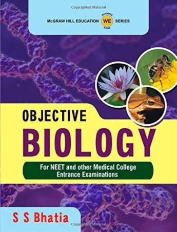 Book cover number 1 for Objective Biology : For NEET and Other Medical College Entrance Examinations written by S. S. Bhatia published by McGraw Hill Education Private Limited