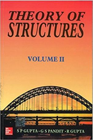 Book cover number 1 for Theory Of Structures Volume 2 written by G. S. Pandit, S. P. Gupta, R. Gupta published by McGraw Hill Education Private Limited