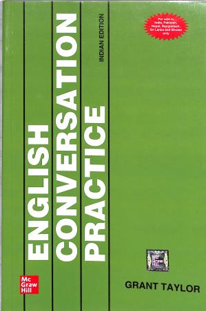 Book cover number 1 for English Conversation Practice written by Grant Taylor published by McGraw Hill Education Private Limited