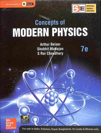 Book cover number 1 for Concepts Of Modern Physics written by Arthur Beiser, Shobhit Mahajan, S. Choudhury published by McGraw Hill Education Private Limited