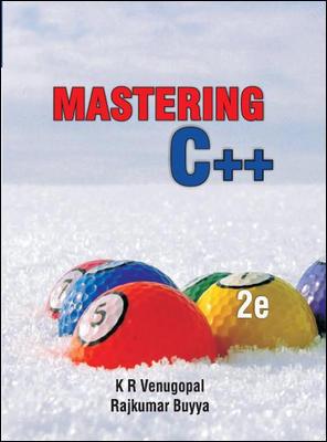 Book cover number 1 for Mastering C++ written by K. R. Venugopal, RajKumar Buyya published by McGraw Hill Education Private Limited