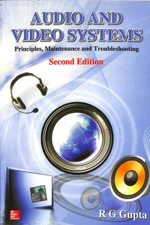 Book cover number 1 for Audio And Video Systems : Principles, Maintenance And Troubleshooting written by R. G. Gupta published by McGraw Hill Education Private Limited
