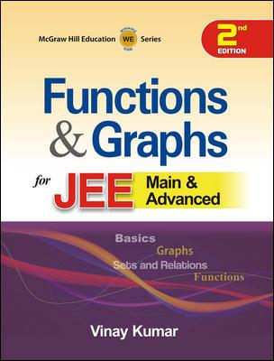 Book cover number 1 for Functions And Graphs For JEE Mains And Advanced: 2nd Edition written by Vinay Kumar published by McGraw Hill Education Private Limited
