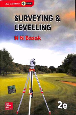 Book cover number 1 for Surveying And Levelling written by N. N. Basak published by McGraw Hill Education Private Limited