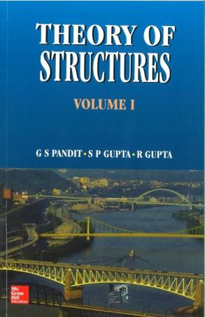 Book cover number 1 for Theory Of Structures Volume 1 written by G. S. Pandit, S. P. Gupta, Rajesh Gupta published by McGraw Hill Education Private Limited