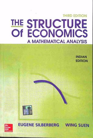 Book cover number 1 for The Structure Of Economics: A Mathematical Analysis written by Eugene Silberberg, Wing Suen published by McGraw Hill Education Private Limited