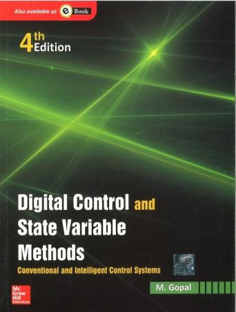 Book cover number 1 for Digital Control And State Variable Methods written by M. Gopal published by McGraw Hill Education Private Limited