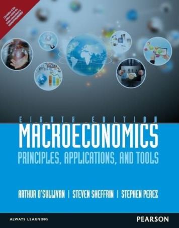 Book cover number 1 for Macroeconomics: Principles, Applications, and Tools written by Arthur O'Sullivan, Steven Sheffrin, Stephen Perez published by Pearson Education
