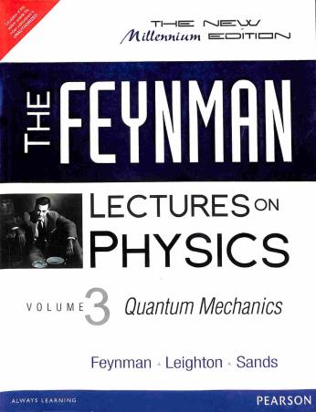 Book cover number 1 for The Feynman Lectures On Physics : Quantum Mechanics Volume 3 written by Richard P. Feynman, Robert B. Leighton, Matthew Sands published by Pearson Education