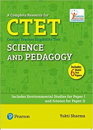 Book cover number 1 for A Complete Resource For CTET: Science And Pedagogy Paper 1 And 2 written by Yukti Sharma published by Pearson Education