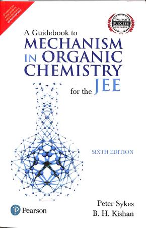Book cover number 1 for A Guidebook To Mechanism In Organic Chemistry For The JEE written by Peter Sykes, B. H. Kishan published by Pearson Education