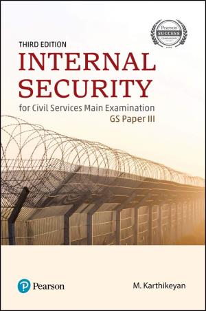 Book cover number 1 for Internal Security for Civil services Main Examination : GS Paper 3 written by M. Karthikeyan published by Pearson Education