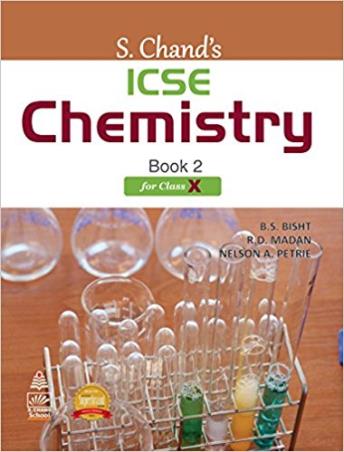Book cover number 1 for S. Chand's ICSE Chemistry Book 2 Class 10 written by R. D. Madan, B. S. Bisht, Nelson A. Petrie published by S. Chand Publishing