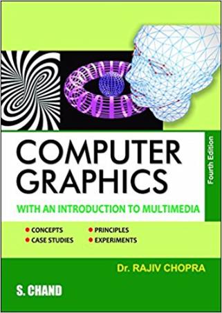 Book cover number 1 for Computer Graphics: With An Introduction To Multimedia 4th Edition written by Rajiv Chopra published by S. Chand Publishing