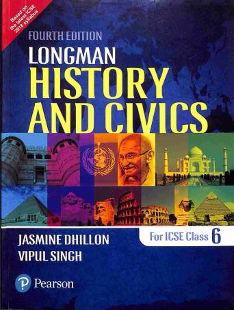 Book cover number 1 for Longman History & Civics Class 6 (ICSE) written by Jasmine Dhillon published by Pearson Education