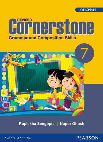 Book cover number 1 for Cornerstone 7 : Grammar And Composition Skills written by Ruplekha Sengupta, Nupur Ghosh published by Pearson Education