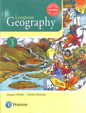 Book cover number 1 for Longman Geography Class 3 (NEP 2020 / NCF 2023) written by Shopna Ghosh, Sumita Banerjea published by Pearson Education