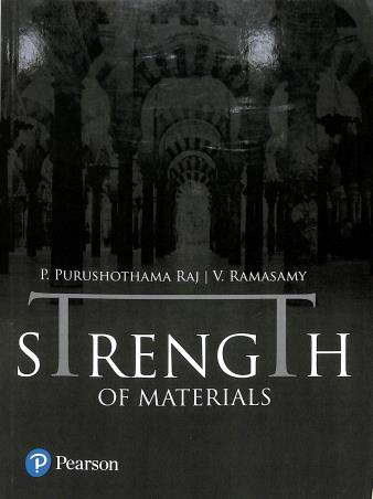 Book cover number 1 for Strength Of Materials written by P. Purushothama Raj, V. Ramasamy published by Pearson Education
