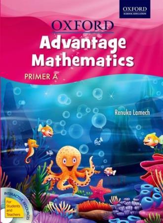 Book cover number 1 for Advantage Mathematics Primer A written by Renuka Lamech published by Oxford University Press