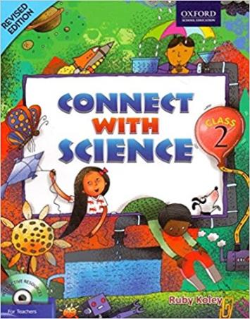 Book cover number 1 for Connect With Science Class 2 written by Ruby Koley published by Oxford University Press