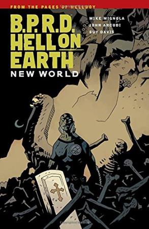 Book cover number 1 for B.P.R.D. Hell on Earth Volume 1 : New World written by Mike Mignola published by Dark Horse Books