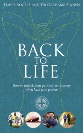 Book cover number 1 for Back To Life : How To Unlock Your Pathway To Recovery (When Back Pain Persists) written by David Rogers, Grahame Brown published by Vermilion