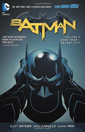 Book cover number 1 for Batman Volume 4 : Zero Year-Secret City written by Scott Snyder published by DC Comics