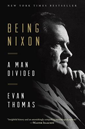 Book cover number 1 for Being Nixon : A Man Divided written by Evan Thomas published by Random House
