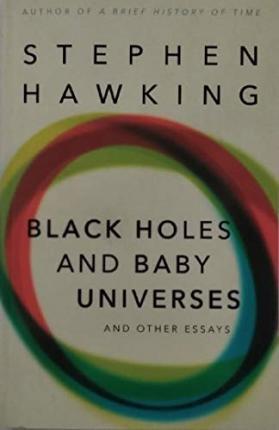 Book cover number 1 for Black Holes And Baby Universes And Other Essays written by Stephen Hawking published by Random House