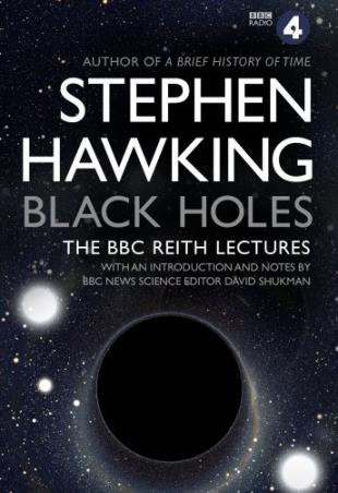 Book cover number 1 for Black Holes : The BBC Reith Lectures written by Stephen Hawking published by Bantam Books