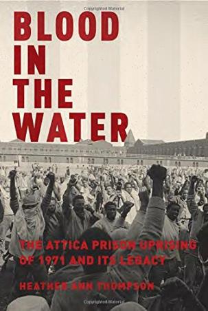Book cover number 1 for Blood in the Water : The Attica Prison Uprising Of 1971 And Its Legacy written by Heather Ann Thompson published by Pantheon