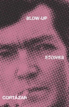 Book cover number 1 for Blow-Up And Other Stories written by Julio Cortazar published by Pantheon