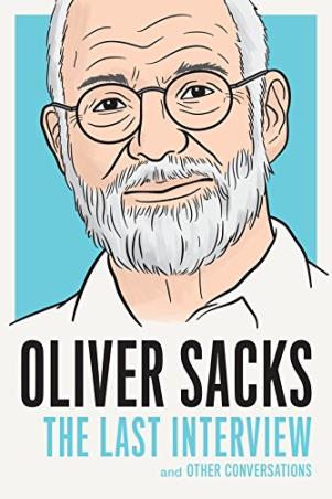 Book cover number 1 for Oliver Sacks : The Last Interview written by Oliver Sacks published by Random House