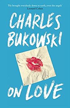 Book cover number 1 for On Love written by Charles Bukowski published by Canongate Books