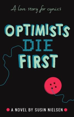 Book cover number 1 for Optimists Die First written by Susin Nielsen published by Andersen Press