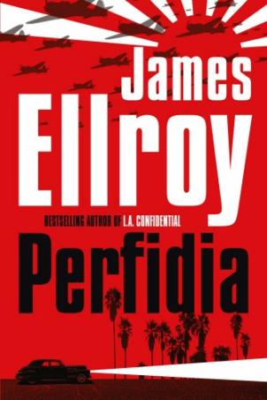 Book cover number 1 for Perfidia written by James Ellroy published by William Heinemann
