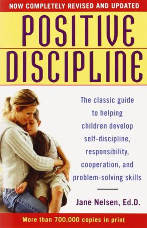 Book cover number 1 for Positive Discipline : The Classic Guide to Helping Children Develop Self-Discipline, Responsibility, written by Jane Nelsen published by Ballantine Books