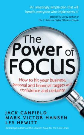 Book cover number 1 for The Power of Focus : How to Hit Your Business, Personal And Financial Targets With Confidence And Ce written by Jack Canfield, Mark Victor Hansen published by Ebury Press