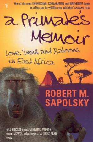 Book cover number 1 for A Primates Memoir written by Robert M. Sapolsky published by Vintage