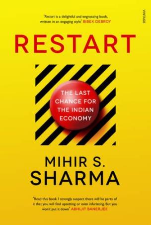 Book cover number 1 for Restart : The Last Chance For The Indian Economy written by Mihir S. Sharma published by Random House