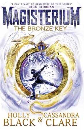 Book cover number 1 for Magisterium 3 : The Bronze Key written by Cassandra Clare, Holly Black published by Random House