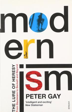 Book cover number 1 for Modernism : The Lure of Heresy - From Baudelaire To Beckett And Beyond written by Peter Gay published by Vintage