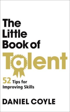 Book cover number 1 for The Little Book Of Talent written by Daniel Coyle published by Random House