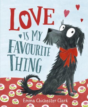 Book cover number 1 for Love Is My Favourite Thing : A Plumdog Story written by Emma Chichester Clark published by Random House