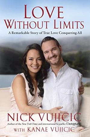 Book cover number 1 for Love Without Limits : A Remarkable Story of True Love Conquering All written by Nick Vujicic published by Random House