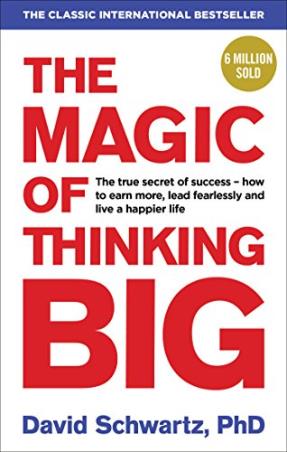Book cover number 1 for The Magic Of Thinking Big written by David J. Schwartz published by Ebury Press